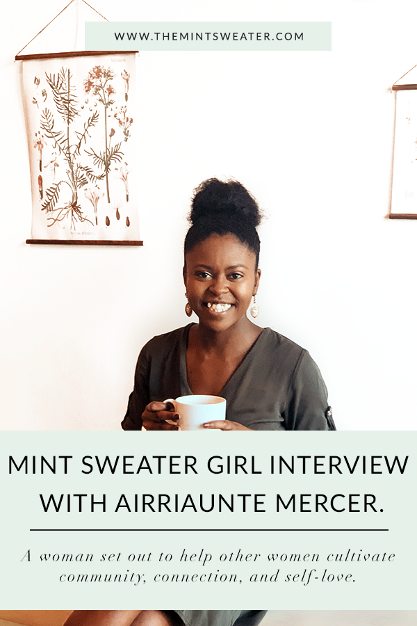 mint sweater girl- interview series- Airriaunte Mercer- Airriaunte-Mercer-podcast-Fearless Fit Faith- community-friendship