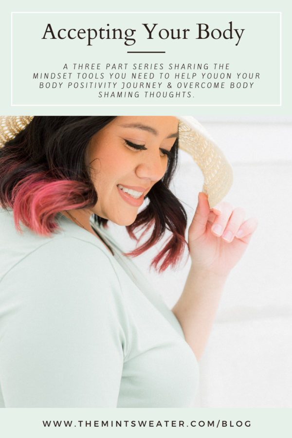 The Mint Sweater- Blog- Accepting Your Body and Overcoming the Struggles of Your Life-Long Body Positivity Journey- body-positivity-self-love-love your body.